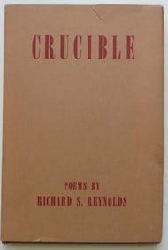 Richard Reynolds, Crucible, Poems, Signed 1st Limited Edition, 1950