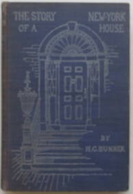 Bunner, Story of A New York House, 1st Edition, 1887, illustrated by Frost