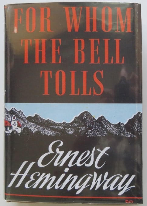 Ernest Hemingway, For Whom the Bell Tolls, 1st Edition 1943, Novel: "For Whom the Bell Tolls" by Ernest Hemingway, published by Charles Scribner's Sons, New York. First Edition, later printing with "1943" on the title page and 1940 copyright. Facsimile of the first pr