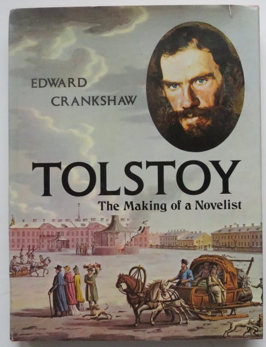 Edward Crankshaw, Tolstoy, The Making of a Novelist, 1974, illustrated: "Tolstoy: The Making of a Novelist" by Edward Crankshaw, A Studio Book published by The Viking Press, New York, 1974; illustrated with photographs. Dust jacket with un-clipped price on the front flap 