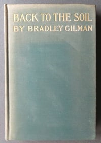 Gilman, Back to Soil, From Tenement House To Farm Colony, 1stEd. 1901