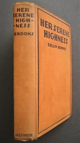 Collin Brooks, Her Serene Highness, US Edition 1929, Novel