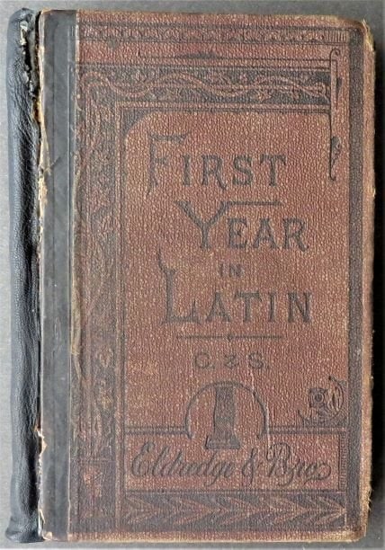 Stuart, First Year in Latin, Exercises, Abstracts from Caesars Galic War 1898 (1 of 11)