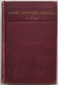 Myers, Rome Its Rise & Fall, 2nd Extended Edition, 1901, illustrated
