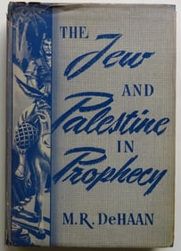 DeHaan, Jew and Palestine in Prophecy, 1950, Second Edition