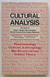Cultural Analysis, Critical Theory, Cultural Anthropogy, 1984, Michel Foucault, Habermas: "Cultural Analysis: Phenomenology, Cultural Anthropology, Neo-Structuralism, Critical Theory" by Robert Wuthnow, James Davison Hunter, Albert J. Bergesen, and Edith Kurzweil, published by Routledge &