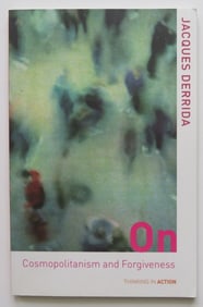 Jacques Derrida, Cosmopolitanism and Forgiveness, 2003 Print