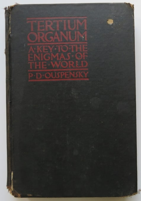 Ouspensky, Tertium Organum, A Key To Enigmas of the World, 2nd US Ed. 1924: "Tertium Organum: The Third Canon of Thought, a Key to the Enigmas of the World" by P. D. Ouspensky, translated from the Russian by Nicholas Bessaraboff and Claude Bragdon, with An Introduction by Cla
