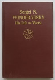 Waksman, Sergei Winogradsky, Founder of Microbiology, His Life & Work, 1st/1stEd., 1953