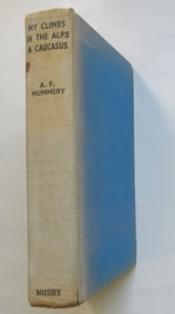 Mummery, My Climbs in the Alps and Causasus, 1stEd. 1937, illustrated