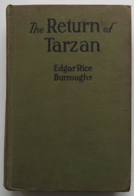 Burroughs, The Return of Tarzan, 1915 Burt Edition, St. John illustrated: "The Return of Tarzan" by Edgar Rice Burroughs; illustrated by J. Allen St. John; published by A.L. Burt Company, 114-120 East 23rd St., New York, 1915, Piblished by Arrangements with A.C. McClurg & C