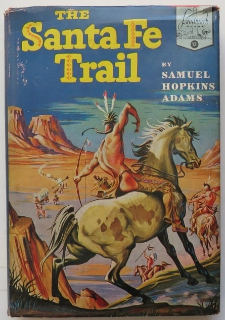 Adams, The Santa Fe Trail, 1951 Landmark Book, illustrated (1 of 12)