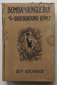 Roy Rockwood, Bomba the Jungle Boy on the Underground River, 1stEd. 1930