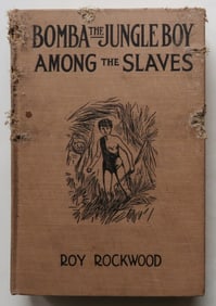 Roy Rockwood, Bomba the Jungle Boy Among the Slaves, 1stEd. 1929