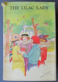 Ruth Brown, The Lilac Lady, 1st/1st Ed. 1914, Peace Greenfield Books