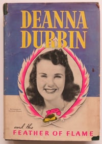 Heisenfelt, Deanna Durbin & Feather of Flame, 1st Ed. 1941, illustrated