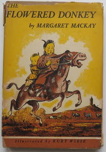 Magaret McKay, The Flowered Donkey, 1stEd. 1950, illustrated by Kurt Wiese: "The Flowered Donkey" by Margaret McKay; illustrated by Kurt Wiese. Published by The John Day Company, New York, 1950. First edition with Kurt Wiese illustrations. Original dust jacket, un-clipped wit