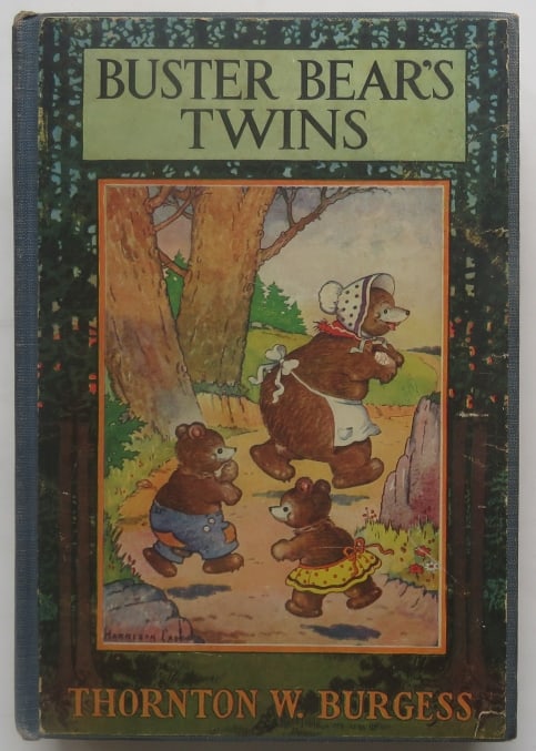 Thornton Burgess, Buster Bear's Twins, 1stEd. 1923, illustrated by Harrison Cady: "Buster Bear's Twins" by Thronton W. Burgess; illustrated by Harrison Cady; "Burgess Trade Quaddies Mark. Green Forest Series". Published by Little, Brown and Company, Boston, 1923. First edition, fir