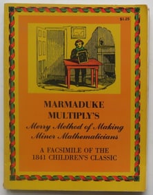 Marmaduke Multiply's Merry Method Making Minor Mathematicians 1841 Facsimile 1971