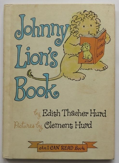 Edith Thacher Hurd, Johnny Lion's Book, 1965, Clement Hurd illustrations: "Johnny Lion's Book" by Edith Thacher Hurd, pictures by Clement Hurd, I Can Read Book; published by Harper & Row, New York, 1965. First edition, early 1960s printing without isbn and without barcode.