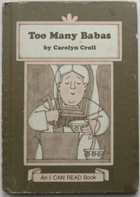 Carolyn Croll, Too Many Babas, 1st/1st Ed. 1979, illustrated, I Can Read Book