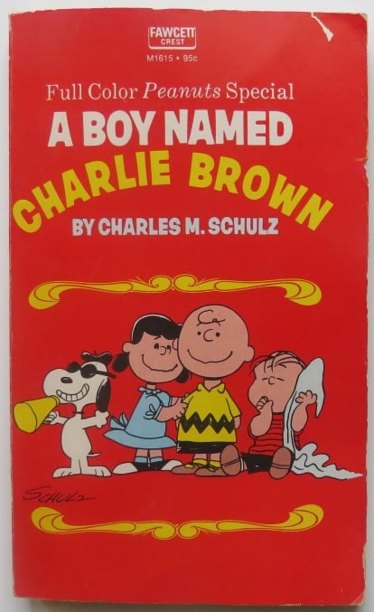 Charles Schulz, A Boy Named Charlie Brown, Fawcett Crest Book, 1stEd. 1971, illustrated: "A Boy Named Charlie Brown" Full Colored Peanuts Special; by Charles M. Schulz, illustrated; A Fawcett Crest Book; published by Fawcett Publications, Inc., Greenwich, CT, 1971; first edition, stated "