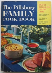Pillsbury Family Cook Book 1969, Creative Cooking, illustrated, 2000 Recipes