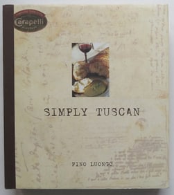 Pino Luongo, Simply Tuscan Recipes, Italian Cuisine, Cookbook, 2000, illustrated
