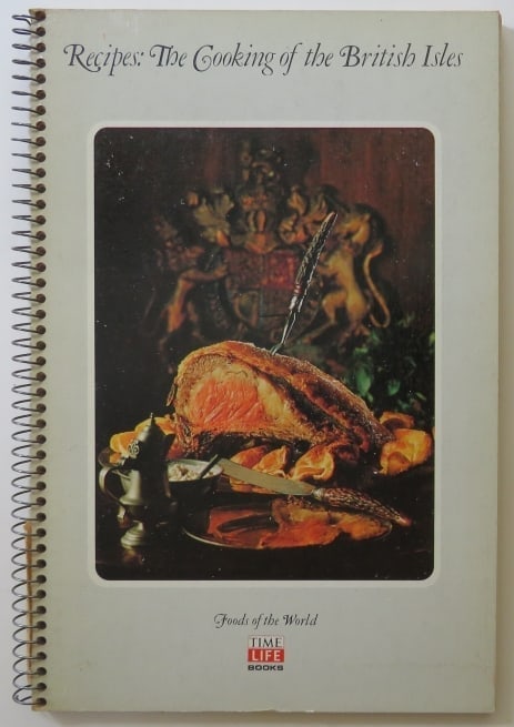 Recipes, The Cooking of the British Isles, First Time Life Edition 1969 (1 of 10)