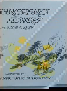 Kerr, Shakespeare's Flowers, 1969, Anne Ophelia Dowden illustrations: "Shakespeare's Flowers" by Jessica Kerr, illustrated by Anne Ophelia Dowden, published by Thomas Y. Crowell, New York, First American Edition, 2nd Printing, 1969. Printed in Belgium. "Shakespeare's