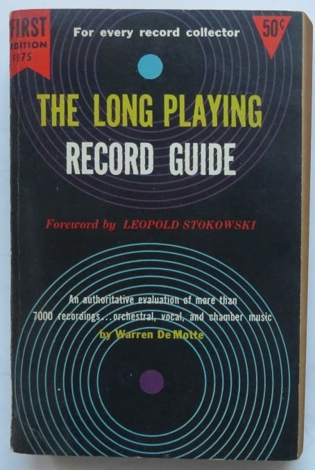 De Motte, Long Playing Record Guide, 1st Editon, 1955: "The Long Playing Record Guide: An authoritative evaluation of more than 7000 recordings—orchestral, vocal, and chamber music" by Warren De Motte, published by Dell. First Edition, marked "FE 75" on