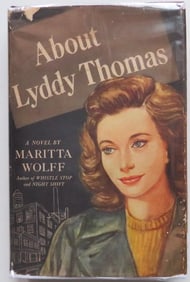 Maritta Wolff, About Lyddy Thomas, Novel, 1st Edition, 1st Print, 1947