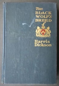 Dickson, Black Wolfs Breed, 1899, 1st Edition, Historic Adventure, illustrated