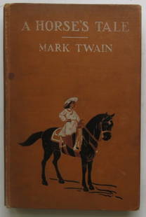 Mark Twain, A Horse's Tale, 1stEd, later Print 1908, illustrated by Lucius Hitchcock: "A Horse's Tale", by Mark Twain, illustrated by Lucius Hitchcock; published by Harper, New York and London, 1st Edition, later printing with "With Compliments by Oil City Trust CO December 1908" on th