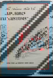 Answer Book On Air Force Social Customs, 1st Edition, 1st Print 1957: "The Answer Book on Air Force Social Customs" by Ester Wier and Dorothy Coffin Hickey; illustrated by Grace W. Harrison. published by The Military Service Publishing Co., Harrisburg, PA. First Edition