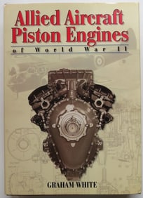 White, Allied Airkraft Piston Engines of WWII, 1st Edition 1995, illustrated