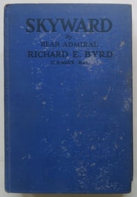 Admiral Byrd, Skyward, Air Explorer, North Pole, Adventures, 1stEd., 1931, illustrated