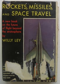 Willy Ley, Rockets, Missiles & Space Travel, 1stEd., 1953, illustrated