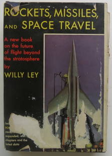 Willy Ley, Rockets, Missiles & Space Travel, 1stEd., 1953, illustrated: "Rockets, Missiles and Space Travel" by Willy Ley; illustrated; published by The Viking Press, New York, 1953; first edition, stated"Fifth Printing October 1953". Original dust jacket, un-clipped