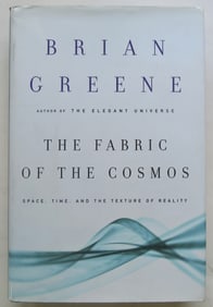 Brian Greene, Fabric of Cosmos Space Time Texture of Reality, 1stEd., 2004, illustrated