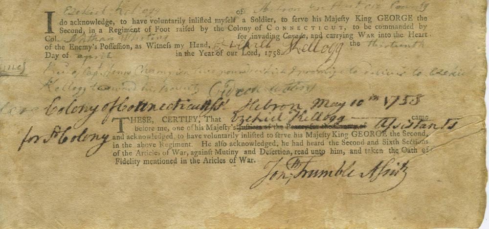 Ezekiel Kellogg Enlists "for invading Canada, and: Ezekiel Kellogg Enlists “for invading Canada, and carrying War into the Heart of the Enemy’s Possession”; future Governor Trumbull Certifies the Enlistment [FRENCH AND INDIAN WAR.] E