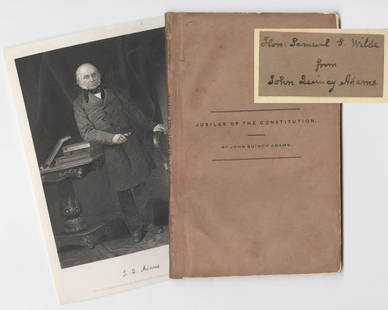 John Quincy Adams Signed Copy "Jubilee of the: John Quincy Adams Signed Copy "Jubilee of the Constitution""The Jubilee of the Constitution A Discourse Delivered At The Request Of THE NEW YORK HISTORICAL SOCIETY, in the City of New York, on