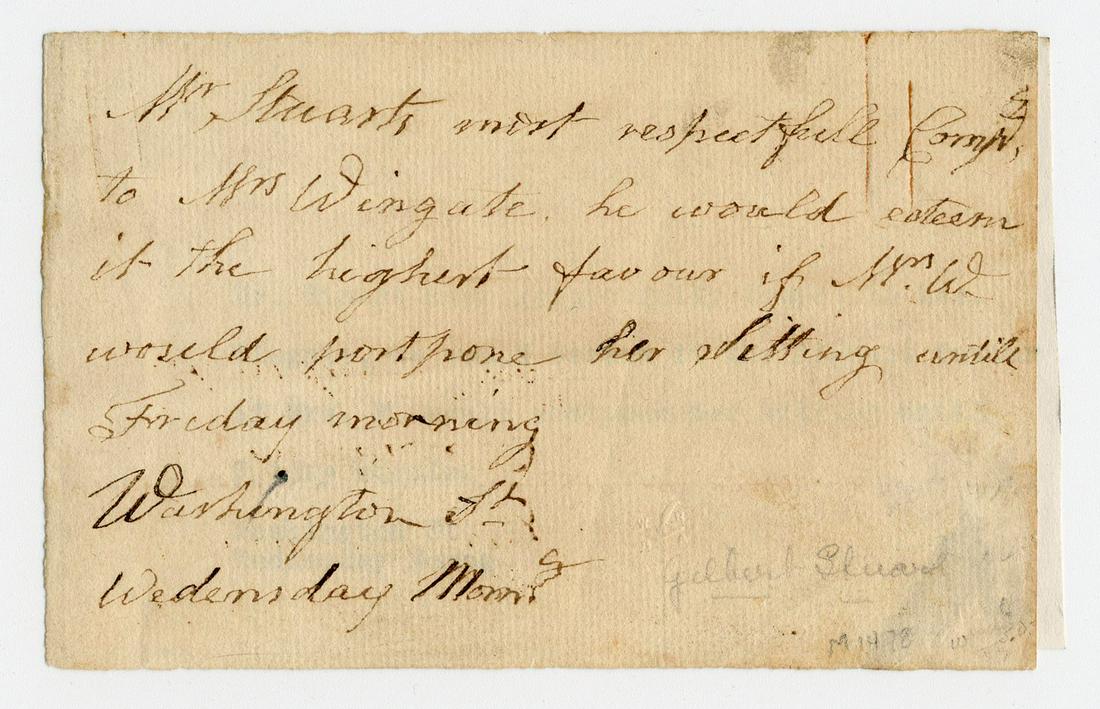 Gilbert Stuart 3rd ALS Re: a Portrait Sitting -: Gilbert Stuart 3rd ALS Re: a Portrait Sitting - Extremely Rare! A paper fragment signed in the third person by celebrated American portrait artist Gilbert Stuart (1755-1828) as "Mr Stuarts" in the fir