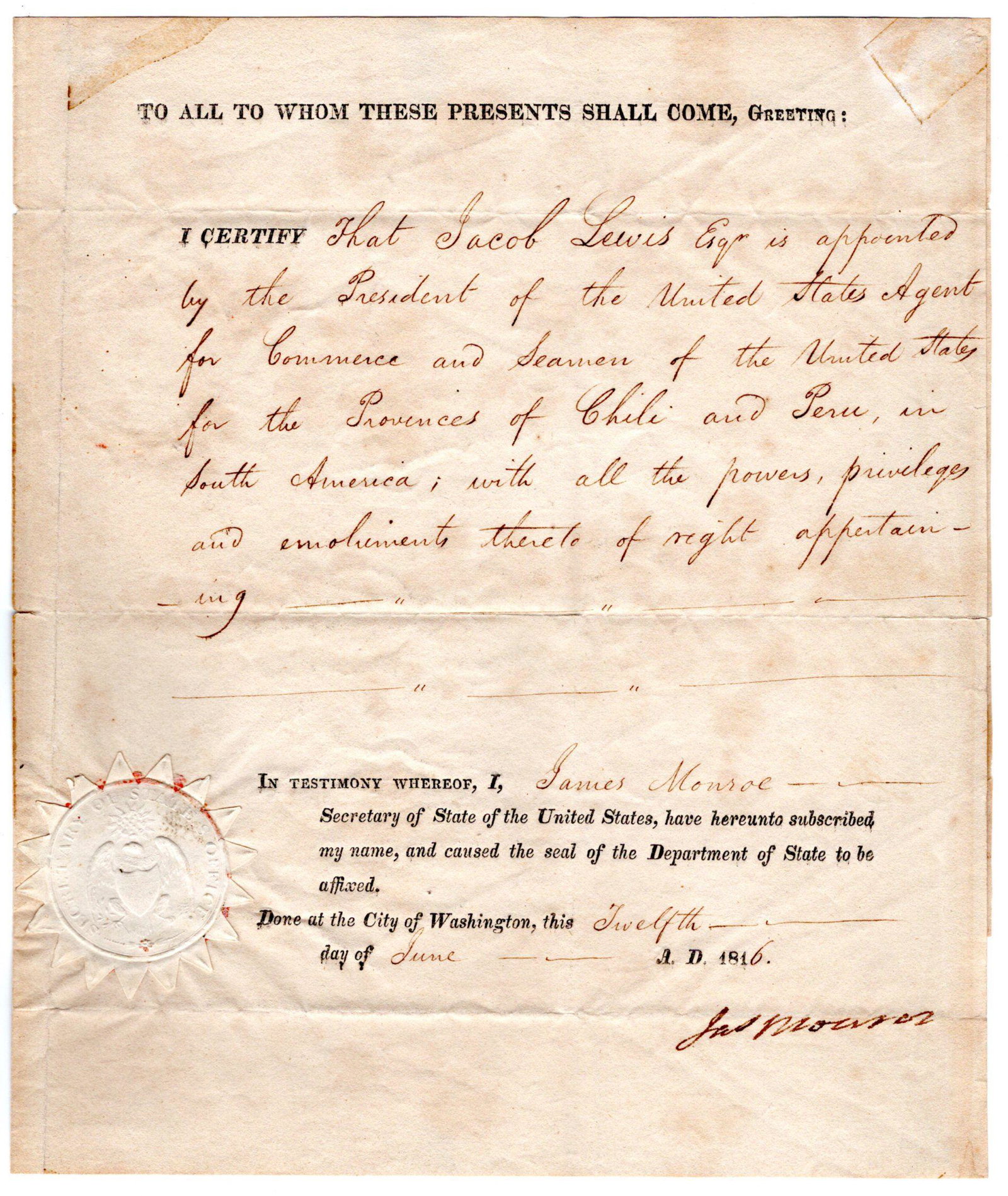 James Monroe Signs Appointment of U.S. Agent in Chile: James Monroe Signs Appointment of U.S. Agent in Chile and Peru President James Madison appointed Lewis as Agent for Commerce and Seamen of the United States in Chile and Peru, and Secretary of State J