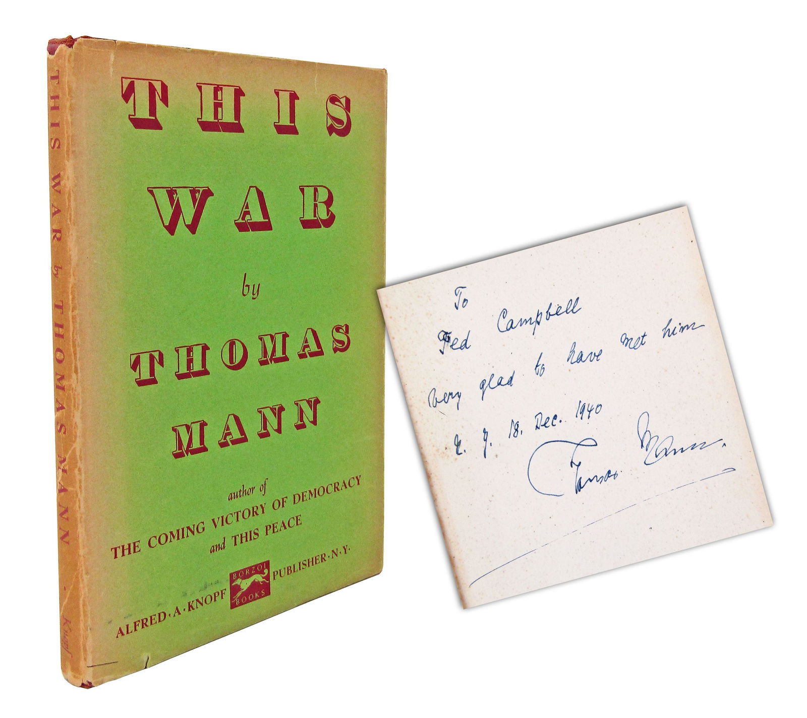 T. Mann Signed 1st American Ed. "This War": T. Mann Signed 1st American Ed. "This War" A first American edition of Thomas Mann (1875-1955), "This War" (New York: Alfred A. Knopf, 1940), signed and inscribed by Mann in English on the front loose