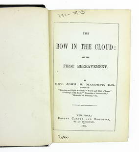 Caroline Fillmore Signed "The Bow in the Cloud" Book of Bereavement, Following Husband's Death: Caroline Fillmore Signed "The Bow in the Cloud" Book of Bereavement, Following Husband's Death "The Bow in the Cloud: and the First Bereavement" by Reverend John R. MacDuff. New York: Robert Carter an