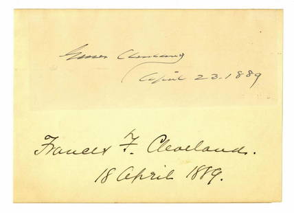 Grover & Frances Cleveland Dual Signed Page, PSA Authenticated: Grover & Frances Cleveland Dual Signed Page, PSA Authenticated Signed page, measuring 5.375" x 4", No Place, dated April 18 & 23, 1889. A small slip, likely taken from an autograph album,