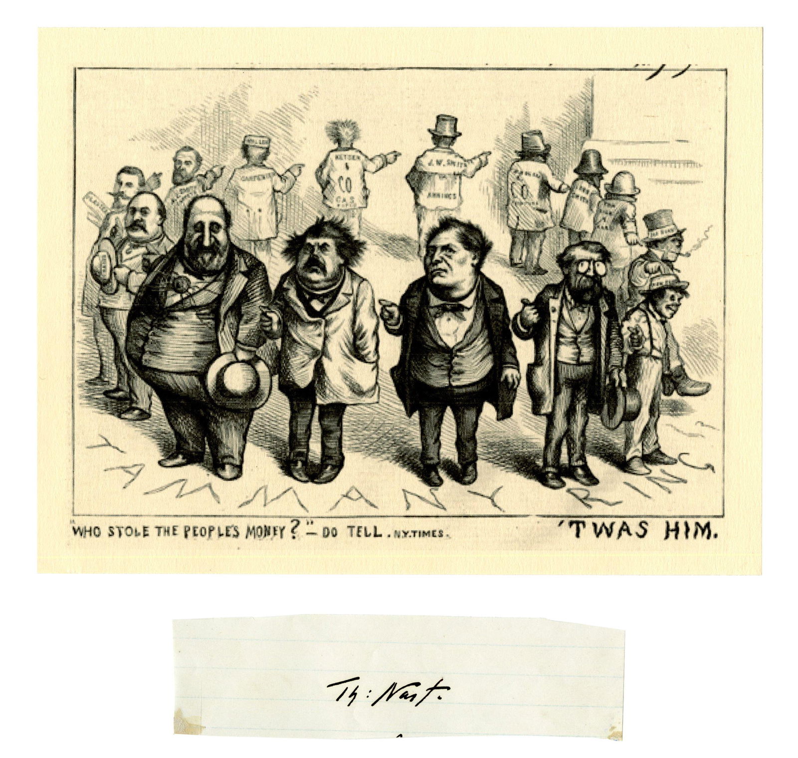 Thomas Nast "Father of the American Cartoon" Signed Slip: Thomas Nast "Father of the American Cartoon" Signed Slip A small slip of paper signed by Thomas Nast. Measuring 4.875" x 1.375", n.p., n.d. Signed in black ink "Th: Nast" on lined paper. With slightly