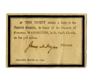George Washington Funeral Ticket for "A Lady", Signed by President of Funeral Committee