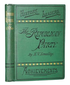 Rare 1st Ed. "The Republican Party" by E.V. Smalley